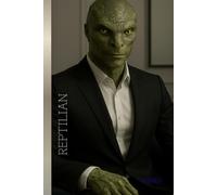 REPTILIAN COSMOS: The Silent Commanders of Evolution - A Galactic Sqared Notebook (The Galactic Collection)