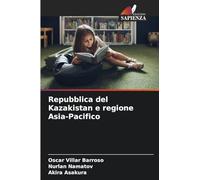Repubblica del Kazakistan e regione Asia-Pacifico