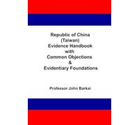 Republic of China (Taiwan) Evidence Handbook with Common Objections & Evidentiary Foundations