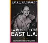 Republica de East LA, La: Cuentos (Spanish Edition)