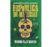 República de milicias: De los escuadrones de la muerte a la era Bolsonaro