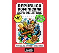 República Dominicana Sopa de Letras: 50+ Puzzles en Español, Busca Palabras con Letra Grande sobre su Cultura, Playas y Ritmo, Actividad Divertida para Dominicanos, Adultos, Mayores y Adolescentes