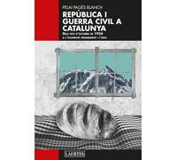 República i guerra civil a Catalunya. Dels fets doctubre de 1934 a l'ocupació franquista i l'exili | Pelai Pagès