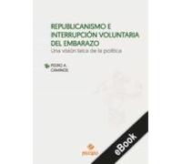 Republicanismo E Interrupción Voluntario Del Embarazo (ebook)