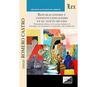 Republicanismo Y Constitucionalismo En El Nuevo Mundo