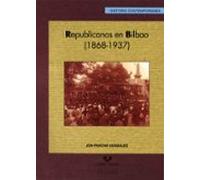 Republicanos En Bilbao (1868-1937)