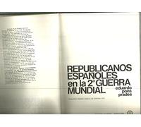 REPUBLICANOS ESPAÑOLES EN LA 2º GUERRA MUNDIAL