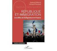 République et immigration: Les défis de l’intégration en France (Questions Contemporaines)