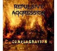 Repulsive Aggression - Conflagration