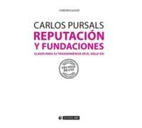 Reputacion Y Fundaciones. Claves Para Su Transparencia En El Siglo Xxi
