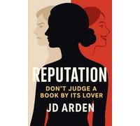 Reputation: Don’t Judge a Book by Its Lover (Society & Human Nature)