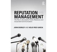 Reputation Management: The Key to Successful Public Relations and Corporate Communication by John Doorley (2010-11-04)