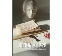 REQUIEM 1229: El legado oculto de Bach: una sociedad secreta, un manuscrito perdido y el precio de la genialidad.