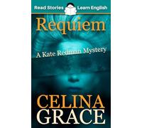 Requiem: CEFR level A2+ (ELT Graded Reader): A Kate Redman Mystery: Book 2 (The Kate Redman Mysteries)