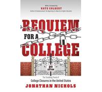 Requiem for a College: The Troubling Trend of College Closures in the United States