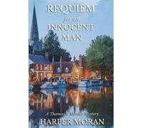Requiem for an Innocent Man: A Thameside Murder Mystery: 3 (The Thameside Murder Mysteries)