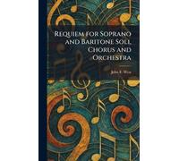 Requiem for Soprano and Baritone Soli, Chorus and Orchestra