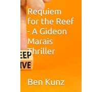 Requiem for the Reef - A Gideon Marais Thriller (Gideon Marais Thrillers)