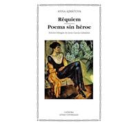 Réquiem; Poema sin héroe (Letras Universales)