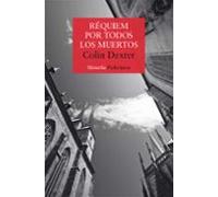 Requiem Por Todos Los Muertos (serie Inspector Morse 4)