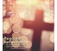 Requiem Reflections - The Music Of Gabriel Faure