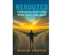 Rerouted: Embracing God's Plan When Yours Falls Apart