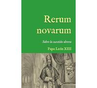 Rerum novarum: Encíclica sobre la cuestión obrera (1891): 35 (San Lino Libros)