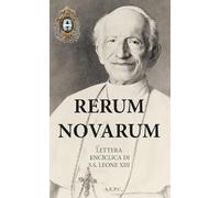 Rerum novarum. Lettera Enciclica di S.S. Leone VIII