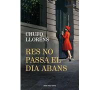 Res No Passa El Dia Abans