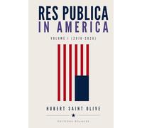 Res Publica in America: Volume I (2016-2026)