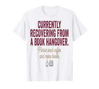 Resaca de Libros Que Actualmente se está recuperando de una declaración de Resaca de Libros Camiseta