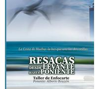 RESACAS DESDE LEVANTE HASTA PONIENTE: Costa de Huelva: la luz que une las dos orillas.