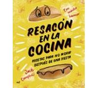 Resacon En La Cocina. Recetas Para No Morir Despues De Una Fiesta