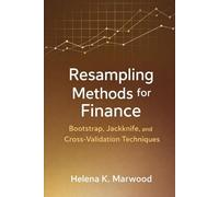 Resampling Methods for Finance: Bootstrap, Jackknife, and Cross-Validation Techniques