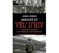 Rescapé du Vél' d'hiv': Du drame de la Shoah à la lumière de la foi chrétienne