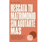 Rescata Tu Matrimonio Sin Agotarte Mas: Cómo una Madre Exhausta de Tres Hijos Reconectó con su Esposo en Solo 2 Minutos al Día-Sin Citas Nocturnas, Sin Terapia, Sin Energía Extra
