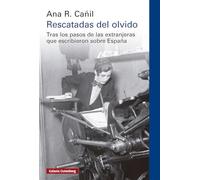 Rescatadas del olvido: Tras los pasos de las extranjeras que escribieron sobre España (Ensayo)