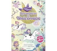 Rescatadoras de Unicornios 2 - Viaje al país de las hadas: Del universo de Unicornia (Montena)