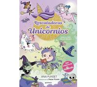 Rescatadoras de Unicornios 3 - Viaje al país de las brujas. Del universo de Unicornia | Ana Punset