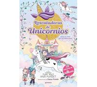 Rescatadoras de Unicornios 9 - Viaje al País de las Princesas: ¡Un libro mágico, del universio Unicornia, con purpurina en la cubierta!