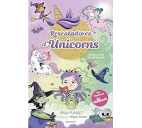 Rescatadores d'Unicorns 3 - Viatge al país de les bruixes: Un llibre màgic, de l'univers Unicòrnia, amb purpurina a la coberta!