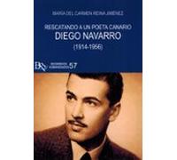 Rescatando A Un Poeta Canario. Diego Navarro (1914 - 1956)