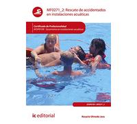 Rescate de accidentados en instalaciones acuáticas. afdp0109 - socorrismo en instalaciones acuáticas (ACTIVIDADES FISICAS Y DEPORTIVAS)