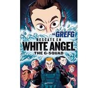 Rescate en White Angel (The G-Squad) (Lo más visto)