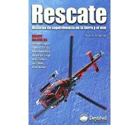 Rescate: Historias de supervivencia en la tierra y el mar (SIN COLECCION)