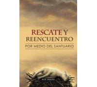 Rescate Y Reencuentro: Por Medio Del Santuario
