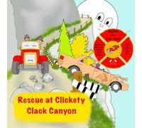 Rescue at Clickety Clack Canyon (Bucket the Fire Truck)
