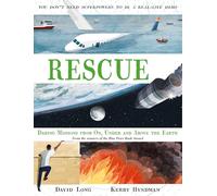 Rescue: Daring Missions from On, Under and Above the Earth: 1