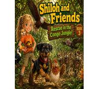 Rescue in the Congo Jungle!: Shiloh and Friends Series (Shiloh and Friends African Adventures)