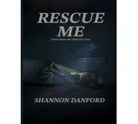 RESCUE ME: Trust Opens The Door For Love